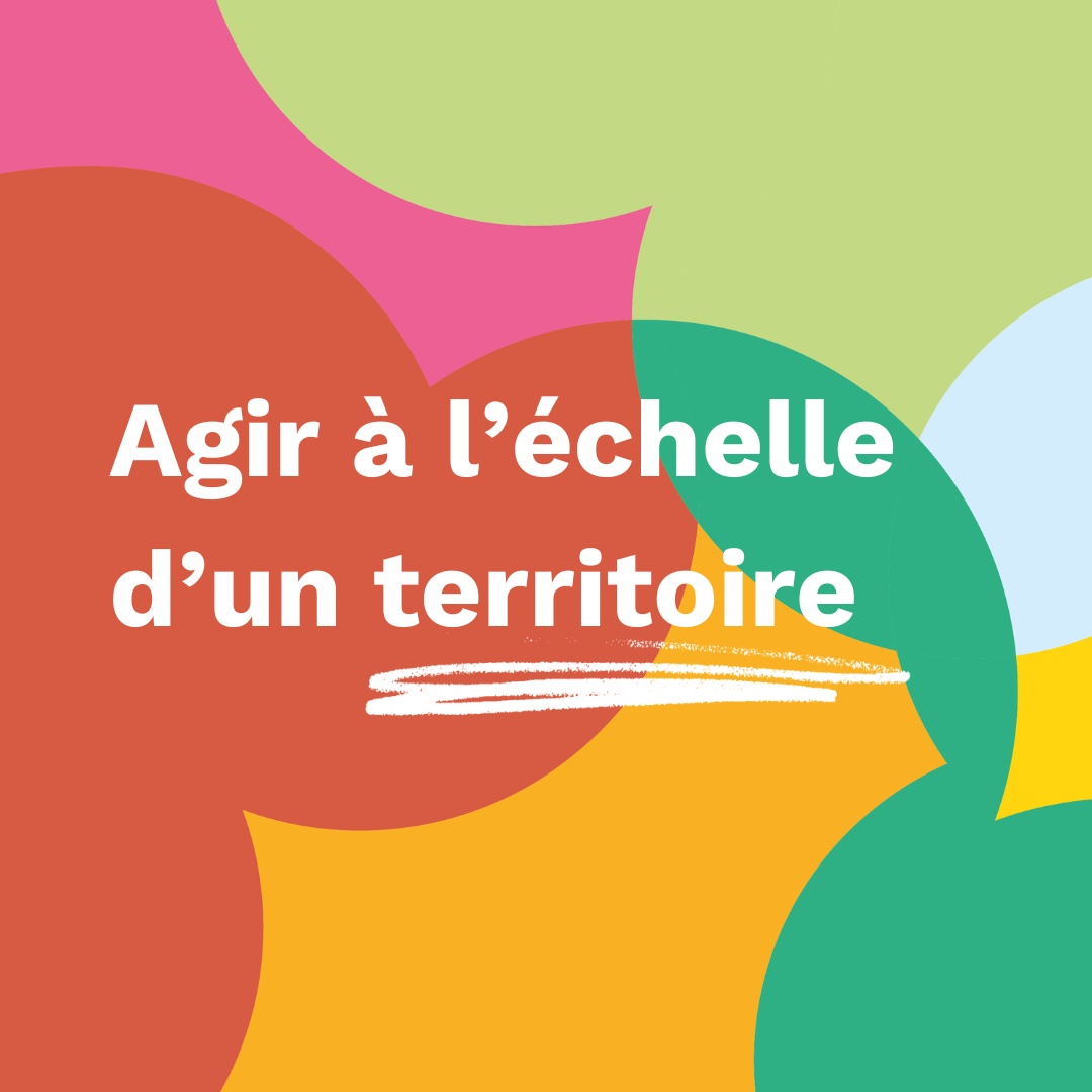 Agir à l’échelle d’un territoire